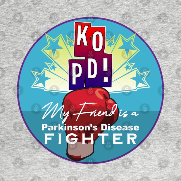 KO PD My Friend Fights Parkinson's Disease by YOPD Artist